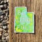 BeUtahful! Sticker